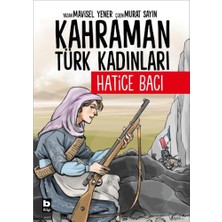 Kahraman Türk Kadınları Hatice Bacı