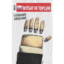 Iktisat ve Toplum Dergisi  Sayı: 130 Istihdamın Dönüşümü