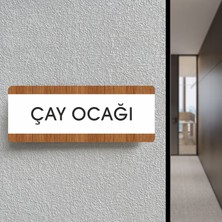 Çay Ocağı - Ofis Departman Kapı Isimliği, Yönlendirme Levhası 26X10 cm Beyaz & Ceviz