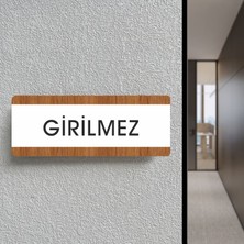 Girilmez - Ofis Departman Kapı Isimliği, Yönlendirme Levhası 26X10 cm Beyaz & Ceviz
