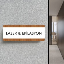 Lazer Epilasyon - Ofis Departman Kapı Isimliği, Yönlendirme Levhası 26X10 cm Beyaz & Ceviz