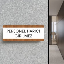 Personel Harici Giremez - Ofis Departman Kapı Isimliği, Yönlendirme Levhası 26X10 cm Beyaz & Ceviz