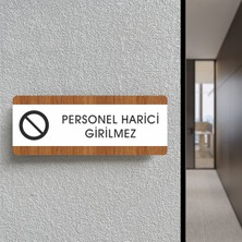 Personel Harici Girilmez 2 - Ofis Departman Kapı Isimliği, Yönlendirme Levhası 26X10 cm Beyaz & Ceviz