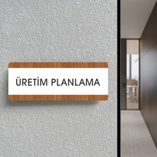 Üretim Planlama - Ofis Departman Kapı Isimliği, Yönlendirme Levhası 26X10 cm Beyaz & Ceviz