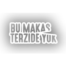 Bu Makas Terzide Yok Araba Sticker 17X17 cm Beyaz