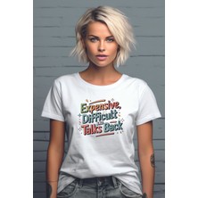 Qoeuyl Boutique Expensive Difficult And Talks Baskılı Unisex Regular Fit Pamuklu Beyaz Tişört