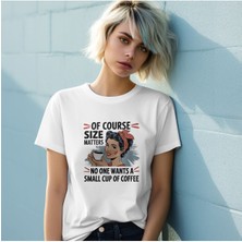 Qoeuyl Boutique No One Wants A Small Cup Of Coffee Baskılı Unisex Regular Fit Pamuklu Beyaz Tişört