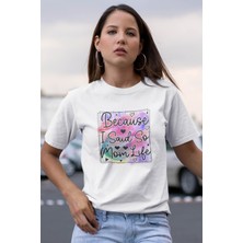 Qoeuyl Boutique Because I Said So Mom Life Baskılı Anneler Günü Hediyelik Beyaz %100 Pamuklu T Shirt