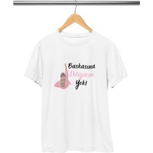 Qoeuyl Boutique Kimseye Ihtiyacım Yok Baskılı Hediyelik Motivasyon Beyaz Kadın T-Shirt