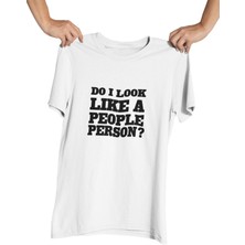 Qoeuyl Boutique Do I Look A People Person? Baskılı Hediyelik Beyaz Unisex T-Shirt
