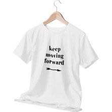 Keep Moving Forward Baskılı Eğlenceli Hediyelik Beyaz Unisex T-Shirt