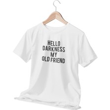 Qoeuyl Boutique Hello Darkness My Old Friend Baskılı Eğlenceli Hediyelik Beyaz Unisex T-Shirt