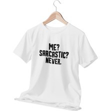 Qoeuyl Boutique Me Sarcastic Never Baskılı Eğlenceli Hediyelik Beyaz Unisex T-Shirt
