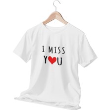 I Miss You Baskılı Sevgili, Eş Doğum Günü Hediyelik Eğlenceli Beyaz Unisex T-Shirt