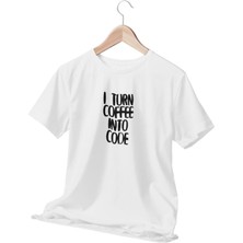 Qoeuyl Boutique I Turn Coffee Into Code Baskılı Hediyelik Beyaz Unisex T-Shirt