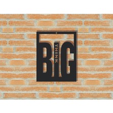 Big Think Ahşap Duvar Yazısı Duvar Süsü Tablo Hediyelik Eşya Mdf Cnc Kesim Dekoru