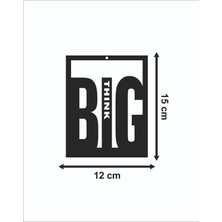 Big Think Ahşap Duvar Yazısı Duvar Süsü Tablo Hediyelik Eşya Mdf Cnc Kesim Dekoru