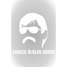 Sadece Ölüler Görür Oto Cam Sticker Beyaz 20*19 cm