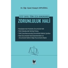 5237 Sayılı Türk Ceza Kanununda Zorunluluk Hali