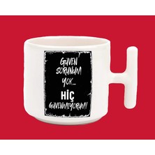 Güven Sorunum Yok Hiç Güvenmiyorum Espirili Basılı T Kulplu Latte Kupa Bardak