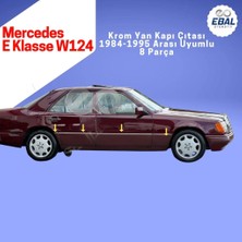 Ebal Oto Mercedes E Klasse W124 Krom Yan Kapı Çıtası 8 Prç 1984-1995 Arası uyumlu Paslanmaz Çelik