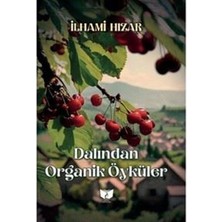 Dalından Organik Öyküler