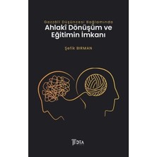 Gazzali Düşüncesi Bağlamında Ahlaki Dönüşüm ve Eğitimin Imkanı