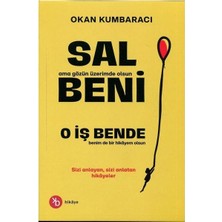 Sal Beni, O Iş Bende