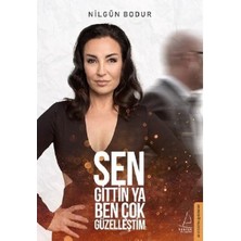 Imzalı Sen Gittin Ya Ben Çok Güzelleştim