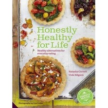 Honestly Healthy For Life: Healthy Alternatives For Everyday Eating (Ciltli)