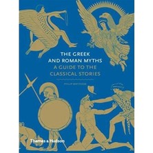 The Greek And Roman Myths: A Guide To The Classical Stories 