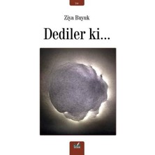 Dediler Ki…