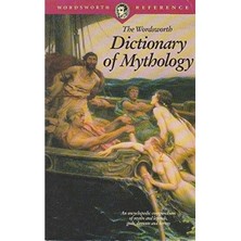 Arşiv Yayınları THE WORDSWORTH DICTIONARY OF MYTHOLOGY-Kapak Değişebilir.