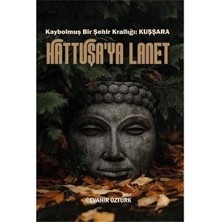 Hattuşa'ya Lanet   Kaybolmuş Bir Şehir Krallığı Kuşşara