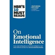 Hbr's 10 Must Reads On Emotional Intelligence (With Featured Article What Makes A Leader?