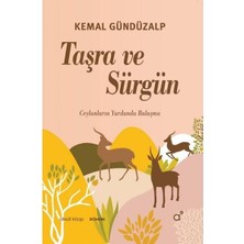 Taşra ve Sürgün   Ceylanların Yurdunda Buluşma