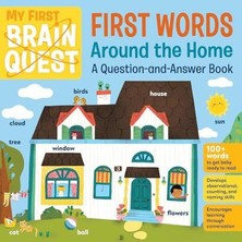 My First Brain Quest First Words: Around The Home : A Question   And   Answer Book
