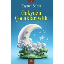 Gökyüzü Çocuklarıydık