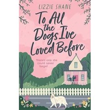 To All The Dogs I've Loved Before
