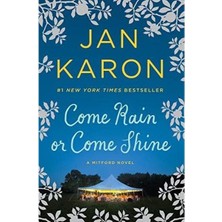 Come Rain Or Come Shine (A Mitford Novel)