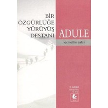 Adule: Bir Özgürlüğe Yürüyüş Destanı