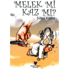 Melek Mi Kaz Mı?