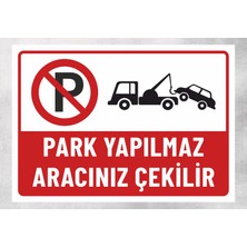 Park Yapılmaz Aracınız Çekilir - Uyarı Tabela Levhası 24X34 cm Polikarbon