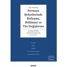 Sermaye Şirketlerinde Birleşme, Bölünme ve Tür Değiştirme