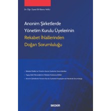 Anonim Şirketlerde Yönetim Kurulu Üyelerinin Rekabet Ihlallerinden Doğan Sorumluluğu