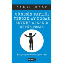 Güneşin Battığı Yerden Ay Doğar Zeynep Alkan 2 - Büyük Tuzak