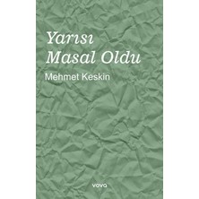 Yarısı Masal Oldu