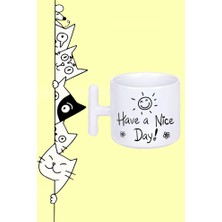 Have A Nıce Day Iyi Günler  Tasarım Baskılı Beyaz T Sap Kupa Bardak