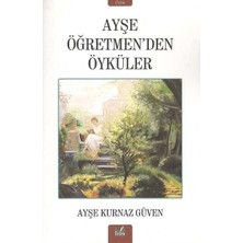 Ayşe Öğretmen'den Öyküler
