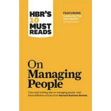 Hbr's 10 Must Reads On Managing People (With Featured Article Leadership That Gets